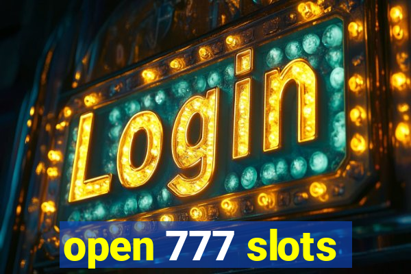 open 777 slots